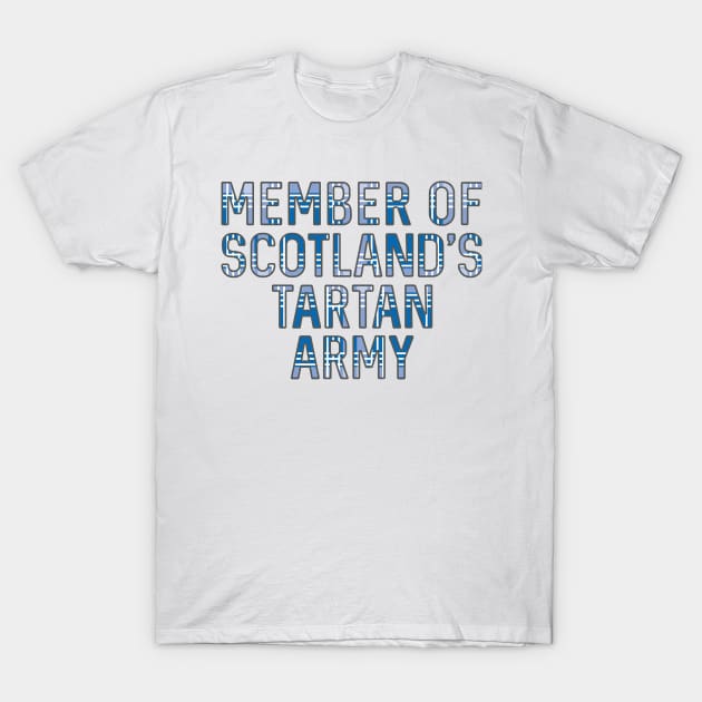 Member of Scotland's Tartan Army, Scottish Saltire Flag Tartan, Scottish Football Slogan Design T-Shirt by MacPean